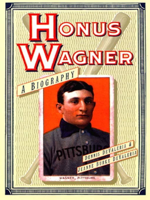 Title details for Honus Wagner by Dennis DeValeria - Wait list